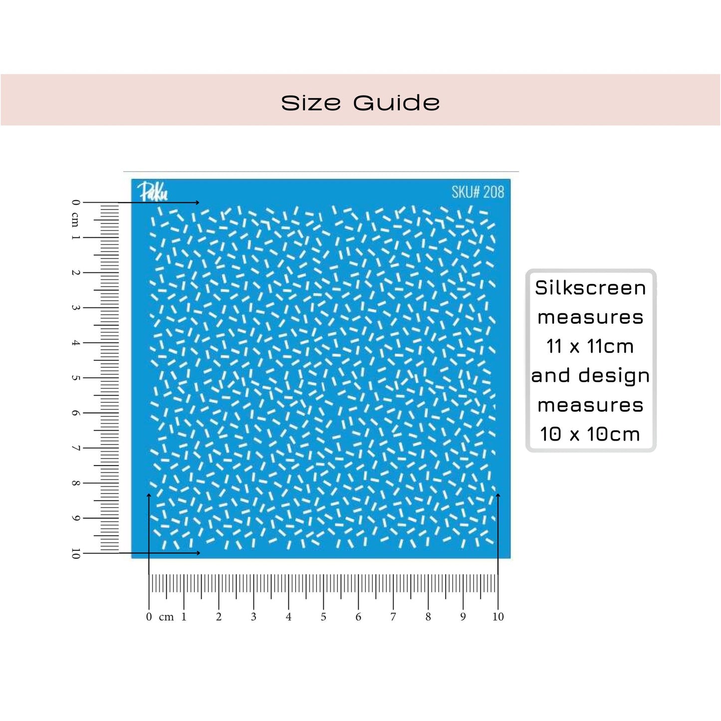 Size guide diagram showing a blue rectangular fabric or silk screen sample with a repeating white dash pattern, labeled SKUM 208. Ruler markings indicate the screen is 11 x 11 cm and the design is 10 x 10 cm.