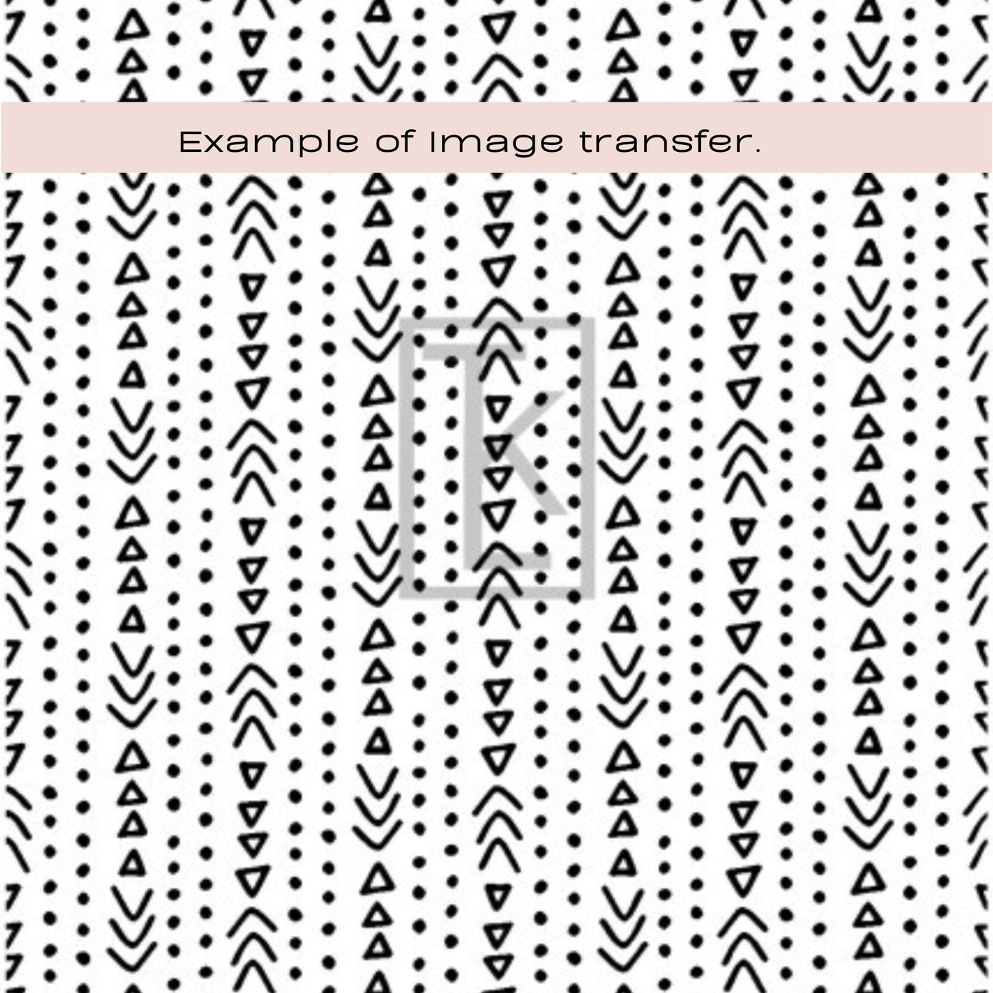 Silkscreen - A repeating black-and-white pattern of small dots, triangles, and curved arrow-like marks, with a pale pink banner across the top reading 'Example of image transfer.'.