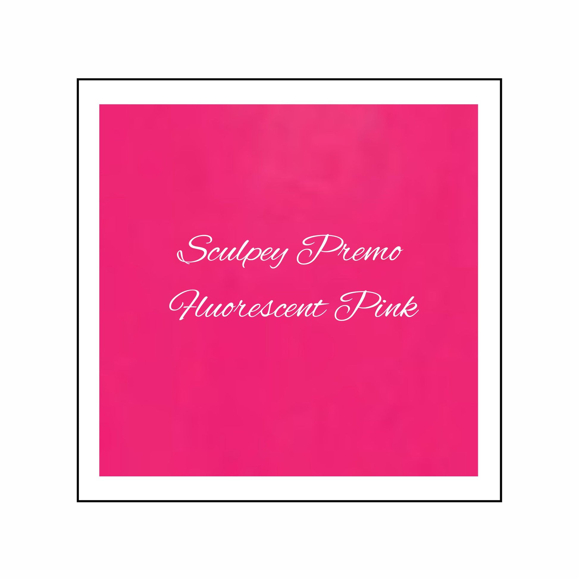 Fluorescent pink square with 'Sculpey Premo Fluorescent Pink' text on a white background