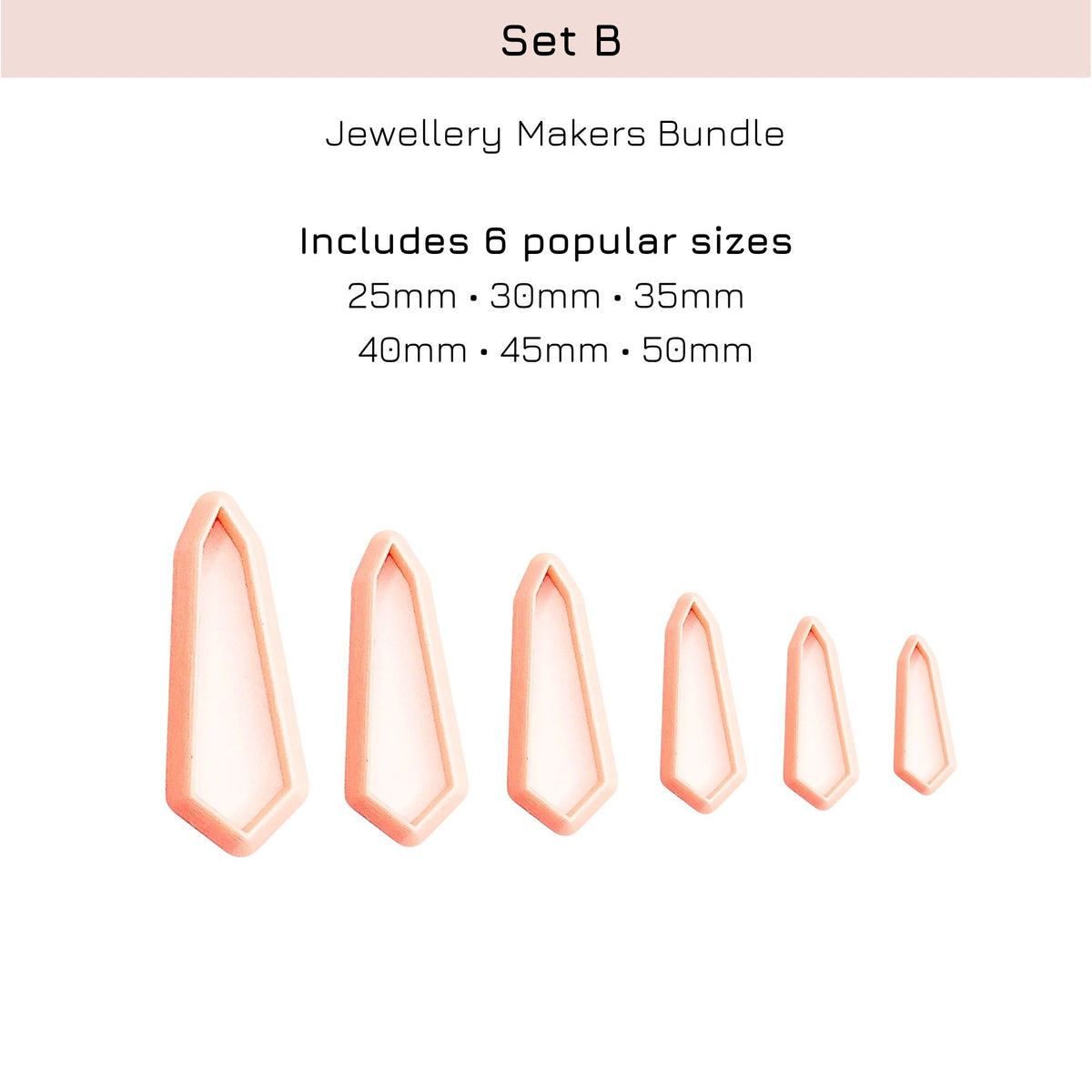 A size chart graphic for a 'Jewellery Makers Bundle' labeled 'Set B', showing six peach-colored crytal shape clay cutters in ascending sizes from 25mm to 50mm on a white background with black text.